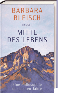 Mitte des Lebens_Barbara Bleisch